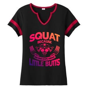 Squat Because No One Raps About Little Butts Workout Fitness Great Gift Ladies Halftime Notch Neck Tee