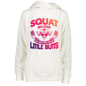 Squat Because No One Raps About Little Butts Workout Fitness Great Gift Womens Funnel Neck Pullover Hood