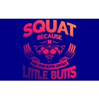 Squat Because No One Raps About Little Butts Workout Fitness Great Gift Bumper Sticker