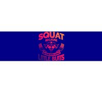 Squat Because No One Raps About Little Butts Workout Fitness Great Gift Bumper Sticker