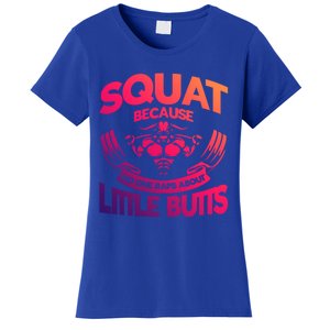 Squat Because No One Raps About Little Butts Workout Fitness Great Gift Women's T-Shirt