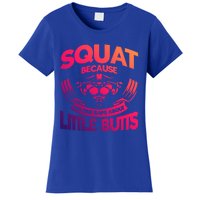 Squat Because No One Raps About Little Butts Workout Fitness Great Gift Women's T-Shirt