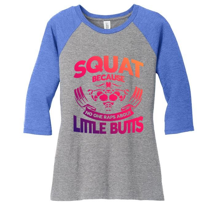 Squat Because No One Raps About Little Butts Workout Fitness Great Gift Women's Tri-Blend 3/4-Sleeve Raglan Shirt