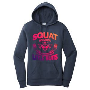 Squat Because No One Raps About Little Butts Workout Fitness Great Gift Women's Pullover Hoodie