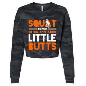 Squat Because No One Raps About Little Butts Workougift Cropped Pullover Crew