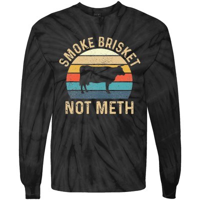 Smoke Brisket Not Meth Pitmaster BBQ Lover Smoker Grilling Tie-Dye Long Sleeve Shirt