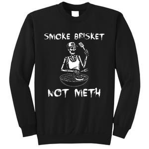 Smoke Brisket Not Meth Bbq Skeleton Grilling Master Sweatshirt