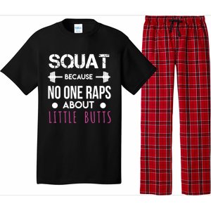 Squat Because No One Raps About Little Butts Funny Workout Great Gift Pajama Set