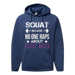 Squat Because No One Raps About Little Butts Funny Workout Great Gift Performance Fleece Hoodie