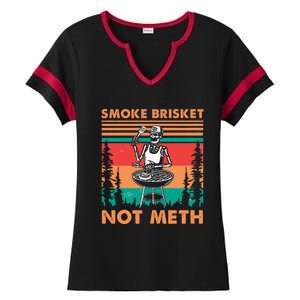 Smoke Brisket Not Meth Bbq Skeleton Grilling Master Ladies Halftime Notch Neck Tee