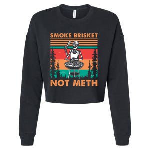 Smoke Brisket Not Meth Bbq Skeleton Grilling Master Cropped Pullover Crew