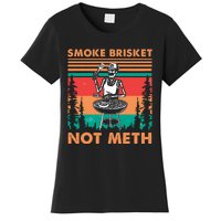 Smoke Brisket Not Meth Bbq Skeleton Grilling Master Women's T-Shirt