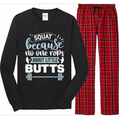 Squat Because No One Raps About Little Butts Gym Workout Gift Long Sleeve Pajama Set