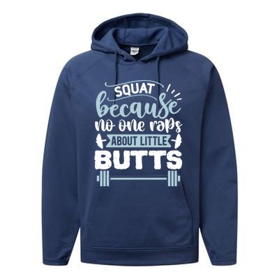 Squat Because No One Raps About Little Butts Gym Workout Gift Performance Fleece Hoodie