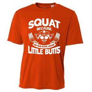 Squat Because No One Raps About Little Butts Workout Fitness Gift Cooling Performance Crew T-Shirt