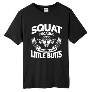 Squat Because No One Raps About Little Butts Workout Fitness Gift Tall Fusion ChromaSoft Performance T-Shirt