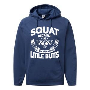 Squat Because No One Raps About Little Butts Workout Fitness Gift Performance Fleece Hoodie