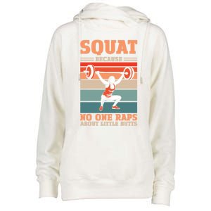 Squat Because No One Raps About Little Butts Fitness Gift Womens Funnel Neck Pullover Hood