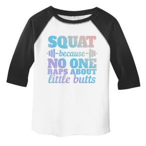 Squat Because No One Raps About Little Butts Funny Tee Gym Great Gift Toddler Fine Jersey T-Shirt