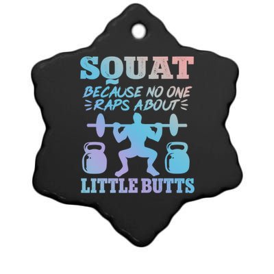 Squat Because No One Raps About Little Butts Gym Fitness Funny Gift Ceramic Star Ornament