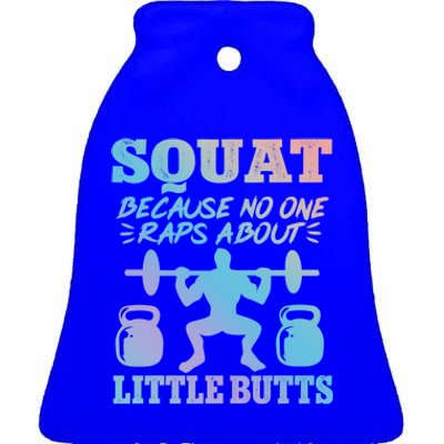 Squat Because No One Raps About Little Butts Gym Fitness Funny Gift Ceramic Bell Ornament