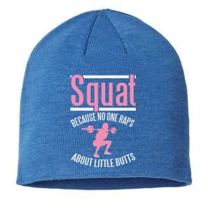 Squat Because No One Raps About Little Butts Leg Day Gift Sustainable Beanie