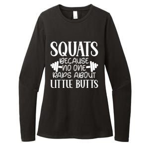 Squats Because No One Raps About Little Butts Workout Gym Gift Womens CVC Long Sleeve Shirt