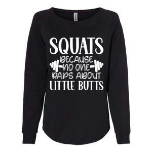 Squats Because No One Raps About Little Butts Workout Gym Gift Womens California Wash Sweatshirt