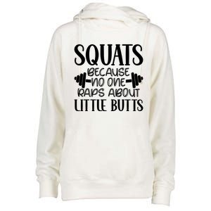 Squats Because No One Raps About Little Butts Workout Gym Gift Womens Funnel Neck Pullover Hood