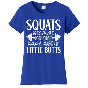 Squats Because No One Raps About Little Butts Workout Gym Gift Women's T-Shirt