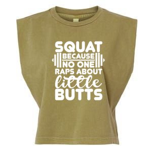 Squat Because No One Raps About Little Butts Powerlifting Gift Garment-Dyed Women's Muscle Tee