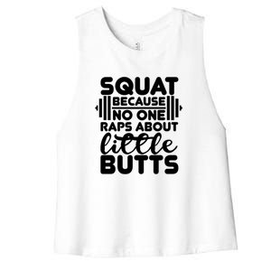 Squat Because No One Raps About Little Butts Powerlifting Gift Women's Racerback Cropped Tank