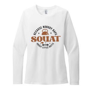 Squat Because Nobody Raps About Little Butts Womens CVC Long Sleeve Shirt