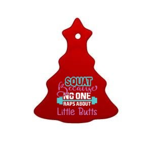 Squat Because No One Raps About Little Butts Workout Gym Gift Ceramic Tree Ornament