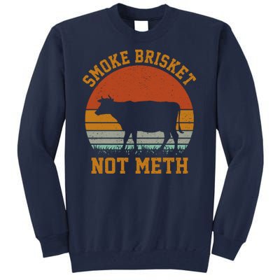 Smoke Brisket Not Meth Vintage Funny Bbq Tall Sweatshirt