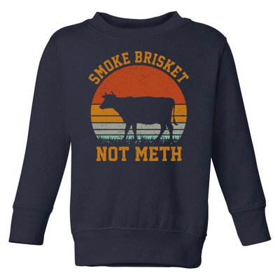 Smoke Brisket Not Meth Vintage Funny Bbq Toddler Sweatshirt