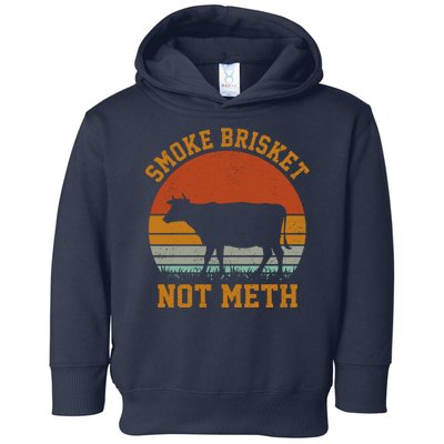 Smoke Brisket Not Meth Vintage Funny Bbq Toddler Hoodie