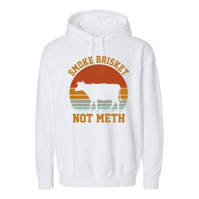 Smoke Brisket Not Meth Vintage Funny Bbq Garment-Dyed Fleece Hoodie