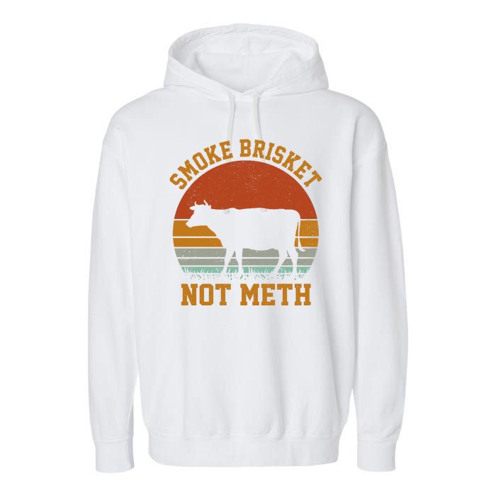 Smoke Brisket Not Meth Vintage Funny Bbq Garment-Dyed Fleece Hoodie