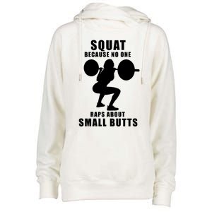 Squat Because No One Raps About Small Butts Funny Gift Womens Funnel Neck Pullover Hood