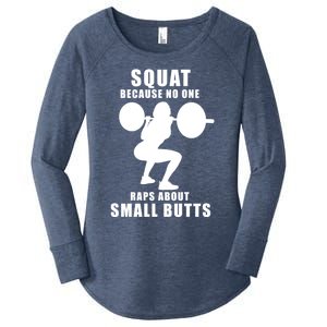 Squat Because No One Raps About Small Butts Funny Gift Women's Perfect Tri Tunic Long Sleeve Shirt