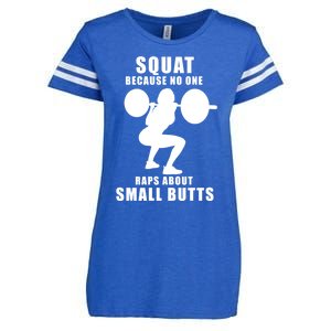 Squat Because No One Raps About Small Butts Funny Gift Enza Ladies Jersey Football T-Shirt