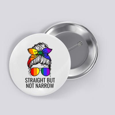 Straight But Not Narrow Proud Ally Button