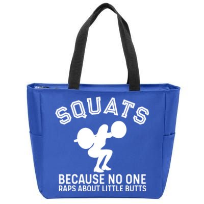 Squats Because No One Raps About Little Butts Funny Trainer Meaningful Gift Zip Tote Bag