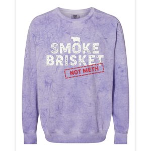 Smoke Brisket Not Meth Funny Brisket Bbq Grilling Colorblast Crewneck Sweatshirt