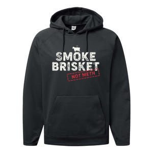 Smoke Brisket Not Meth Funny Brisket Bbq Grilling Performance Fleece Hoodie