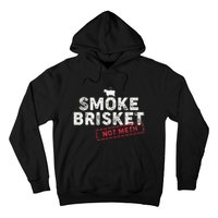 Smoke Brisket Not Meth Funny Brisket Bbq Grilling Hoodie