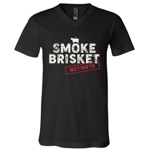 Smoke Brisket Not Meth Funny Brisket Bbq Grilling V-Neck T-Shirt