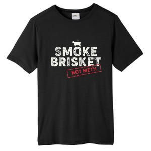 Smoke Brisket Not Meth Funny Brisket Bbq Grilling Tall Fusion ChromaSoft Performance T-Shirt