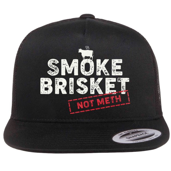 Smoke Brisket Not Meth Funny Brisket Bbq Grilling Flat Bill Trucker Hat